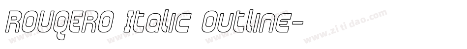 ROUQERO Italic Outline字体转换